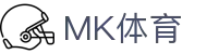 MK体育（中国）官方网站-MKSPORT